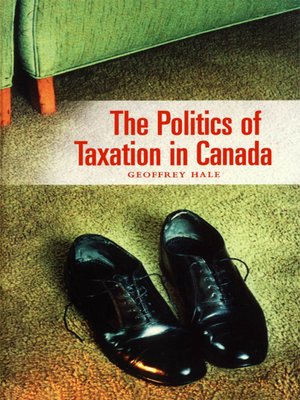 cover image of The Politics of Taxation in Canada